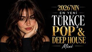 2026 Türkçe Deep House Playlist 🎧 Yeni Nesil Pop Şarkıları Resimi