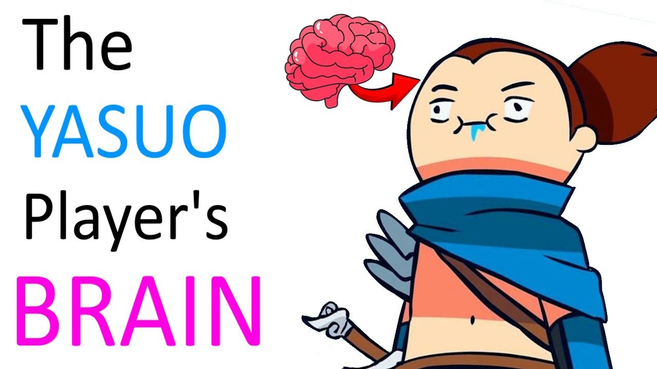 The Psychology Of EVERY Yasuo Player...