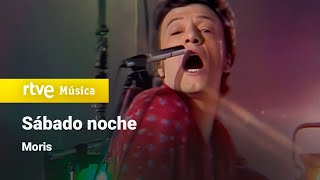 Moris - "Sábado noche" (1978) HD