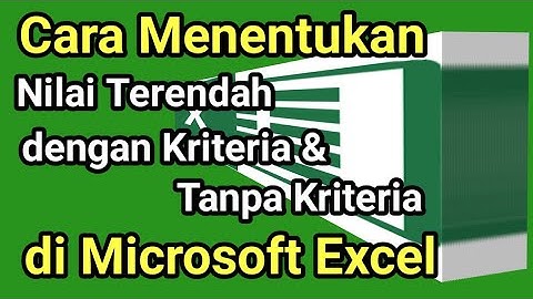 Cara Mencari Nilai Terendah di Excel I Tanpa Kriteria & dengan Kriteria