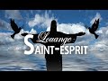 90 Mins De Louange Saint esprit - Le Meilleur Puissance Chant d'Adoration et Louange Compilation
