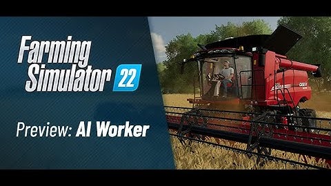 FS22 PREVIEW: AI HELPERS