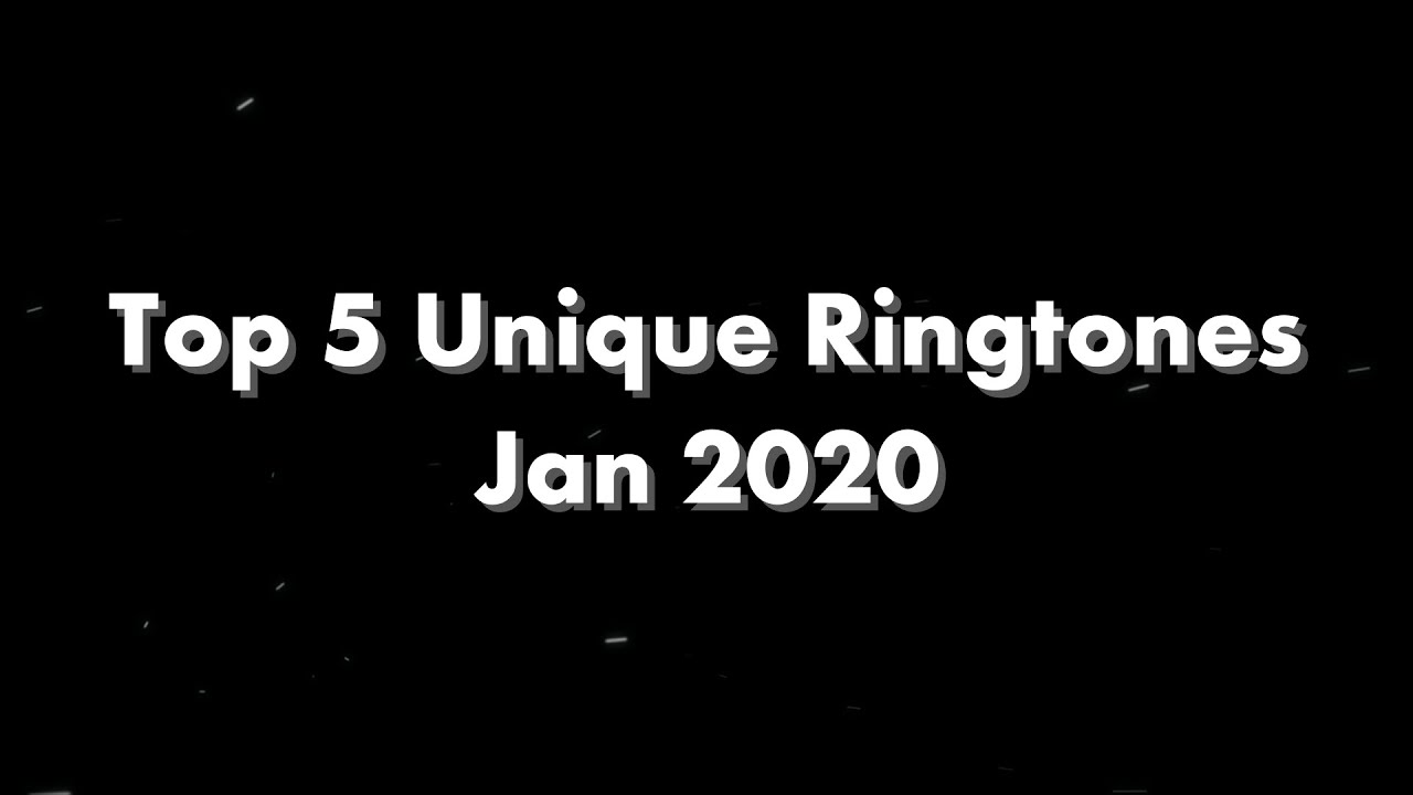 Unique Ringtones Top 5 Best Unique Ringtones Of Jan 2020 | Download Now | UniqueRingtone ...