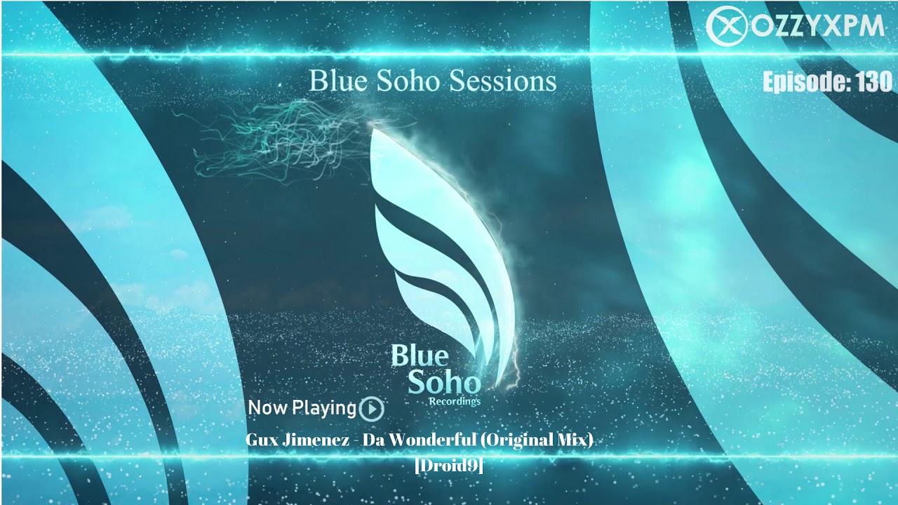 OZZYXPM PRESENTS. BLUE SOHO SESSIONS