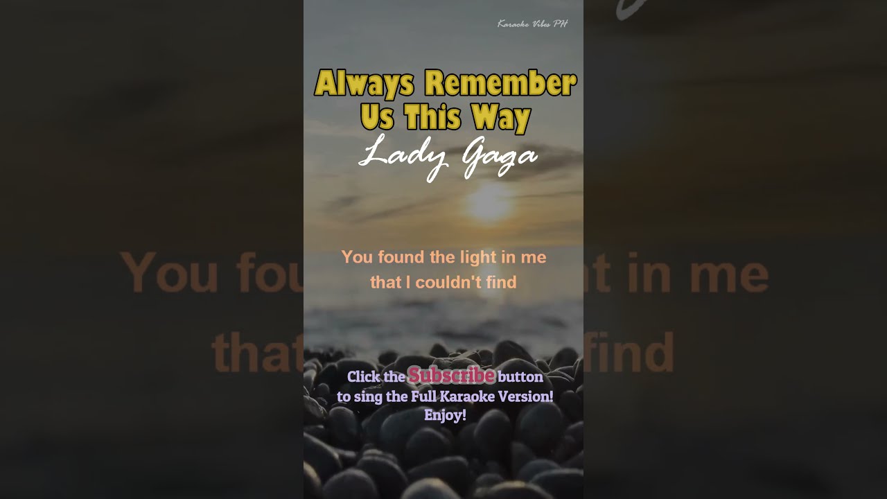 Always Remember Us This Way   Lady Gaga  Short Karaoke