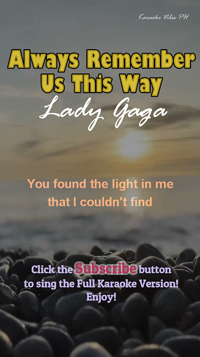 Always Remember Us This Way - Lady Gaga | Short Karaoke