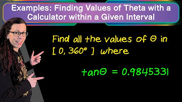 Examples: Solving for Theta (in degrees) with a Calculator