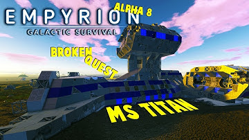MS Titan & Broken Quest | Empyrion | S6 E6