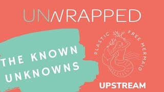 The Known Unknowns with Plastic Free Mermaid & Jane Muncke, Food Packaging Forum