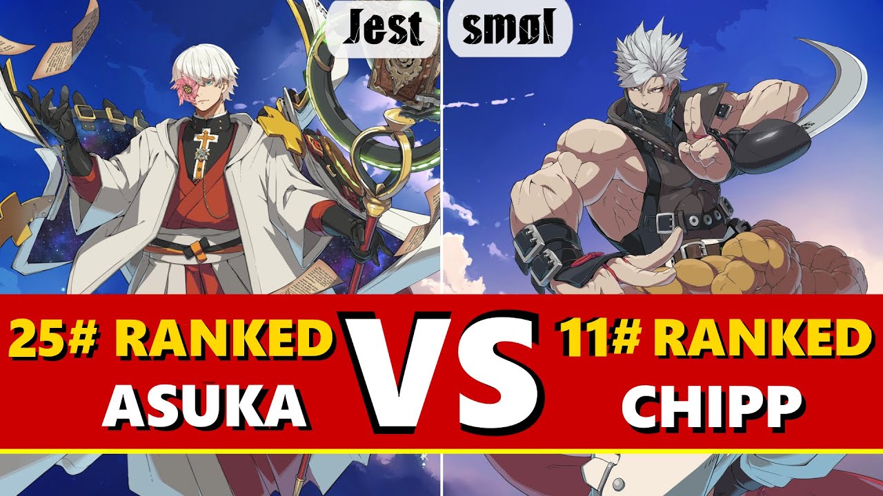GGST LATAM | Jest (25# Asuka) vs smol (11# Chipp). Gameplay Nivel Alto
