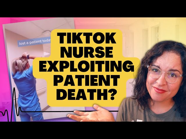 The Reality for Nurses After Patient Death - Was this TikTok Nurse Dramatic or Realistic? class=