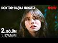 Doktor Başka Hayatta 2 Bölüm 1 Fragmanı DoktorBaşkaHayattaResmi