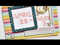 Project Life Process Video Family Album - April 25 - May 2