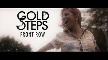 Gold Steps - Front Row (Official Music Video)
