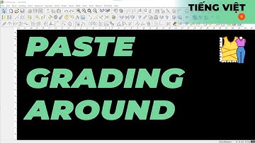 Tiếng Việt - Paste Grading Around | TUKAdesign Video Help | CAD Pattern Making Software | Vietnamese