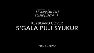 Pdt. Ir. Niko S'gala Puji Syukur - Raynaldi Sanjaya (keyboard cover)