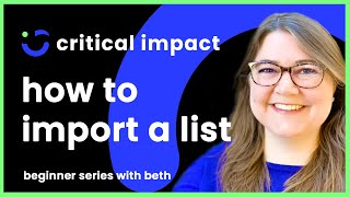 How to import a list into critical impact