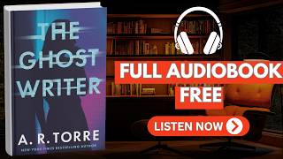 The Ghostwriter by A. R. Torre [ Full Audiobook Free ]