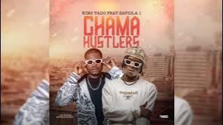 King Yado ft Saviola 1_Chama_Hustler