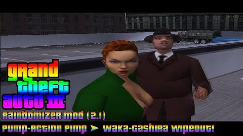 GTA 3 - (Rainbomizer Mod) [2.1] - Pump-Action Pimp ➤ Waka-Gashira Wipeout!