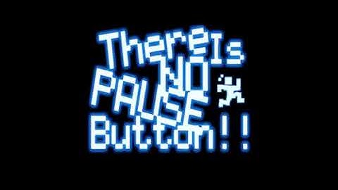 Main Theme - There Is NO PAUSE Button!!