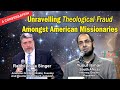 Unravelling Theological Fraud Amongst American Missionaries - Yusuf Ismail / Rabbi Tovia Singer