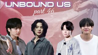 Unbound us | Part 46 | taekook yoonmin love story #bts #taekook #yoonmin @ARMY_MISSWISH