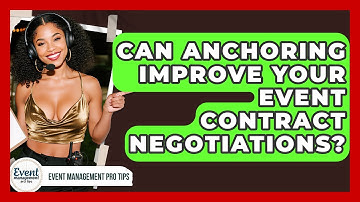 Can Anchoring Improve Your Event Contract Negotiations? - Event Management Pro Tips