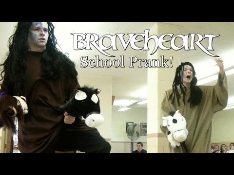 BRAVEHEART School Prank!