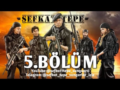 Şefkat Tepe 5.Bölüm