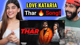 THAR ( Song) | Love Kataria \& Khushi Baliyan | Jassi Kirarkot \& Komal C | New Haryanvi Song Reaction