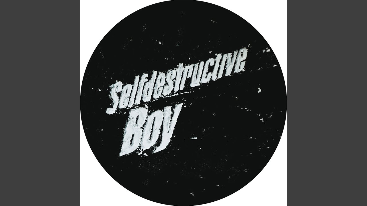 Watch Selfdestructive Boy (Extended Mix) on YouTube Watch Selfdestructive Boy (Extended Mix) on YouTube