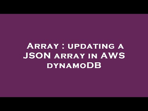 Array : updating a JSON array in AWS dynamoDB