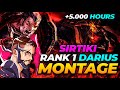 ASÍ SE VEN +5000 HORAS CON DARIUS | SIRTIKI CHALLENGER DARIUS MONTAGE