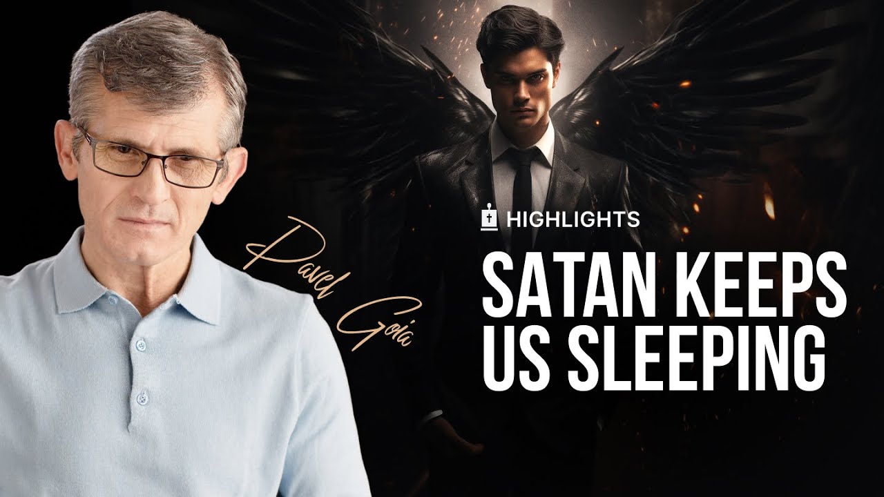 Satan keeps us sleeping | Pavel Goia