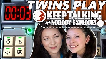 TWINS Play Keep Talking and Nobody Explodes (PART 2)