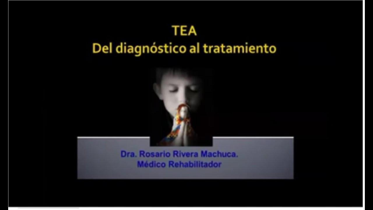  TRASTORNO DEL ESPECTRO AUTISTA (TEA) DEL DIAGNÓSTICO AL TRATAMIENTO