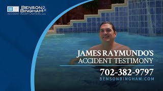 Benson & Bingham Testimonio de Accidente de James Raymundo