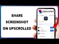 How To Share Screenshot On UpScrolled | Upload Screenshots In UpScrolled App 2026