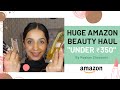 "UNDER ₹ 350" HUGE AMAZON BEAUTY HAUL | AMAZON MUST HAVES