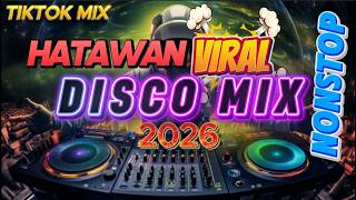 🔥 NEW DJ MIX NONSTOP - HATAWAN SA DISCO REMIX 2026 DJ JESSTONY