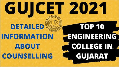 GUJCET 2021-Application Date, Exam Date, Eligibility, Cut Off |Top 10 Engineering College in Gujarat