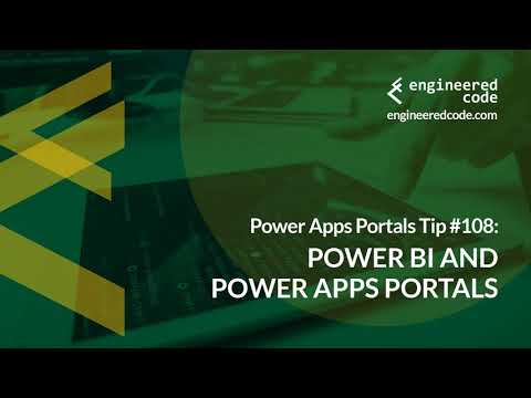 Power Apps Portals Tip #108 - Power BI and Power Apps Portals - Engineered Code