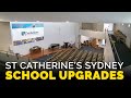 St Catherine&#39;s Sydney | School Upgrades