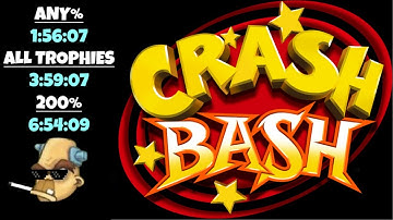 Crash Bash Brio All Categories: 1:56:07, 3:59:07 and 6:54:09