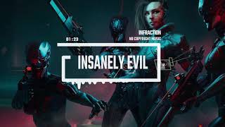 Cyberpunk Aggressive Electro by Infraction [No Copyright Music] / Insanely Evil