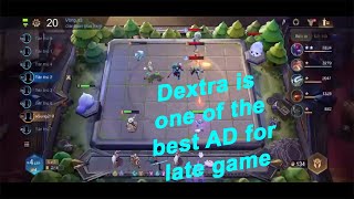 Dextra is one of the best AD for late game