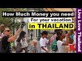 How Much Money you need for your vacation in Thailand - Price & Budget review #livelovethailand