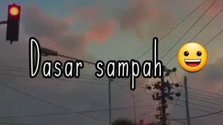 STORY WA KEREN || DASAR SAMPAH by @bangbil_ctrr9664