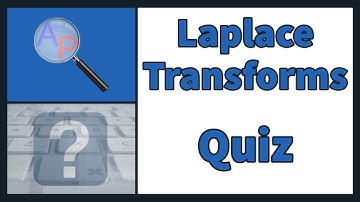 Laplace Transforms Quiz